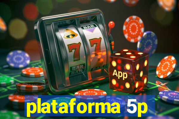 plataforma 5p